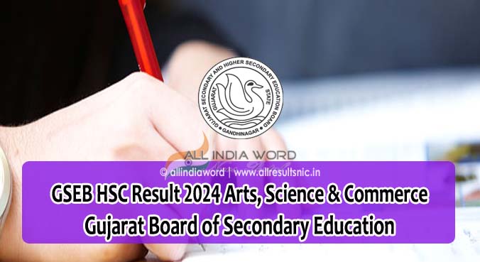 Gujarat 12th Class Result 2024 Arts, Science, Commerce