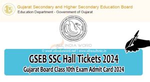 Gujarat Board 10th Class Hall Tickets 2024 Download