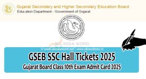 Gujarat Board 10th Class Hall Tickets 2025 Download